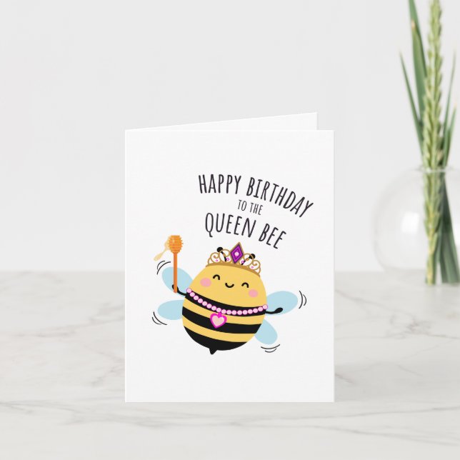 Bee Birthday Card - "Happy Birthday to the Queen!" (Front)
