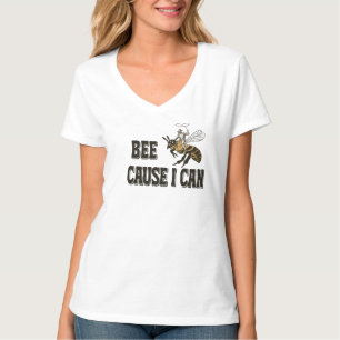 Bee Cause I Can T-Shirt – Funny Cowboy Riding Bee 