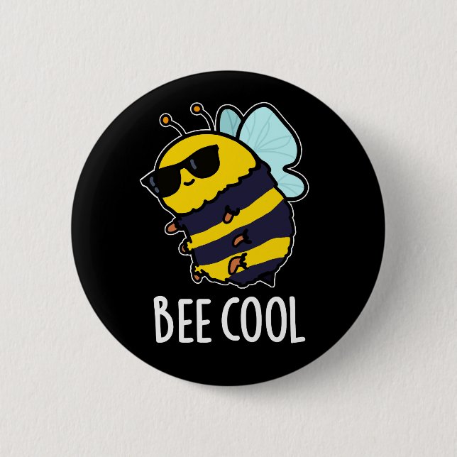 Bee Cool Funny Insect Bee Pun Dark BG 6 Cm Round Badge (Front)