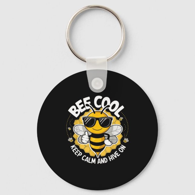 Bee cool keep calm and hive on funny bee lover key ring (Front)