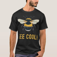 Bee Cool plant insect beekeeping Funny Party quote