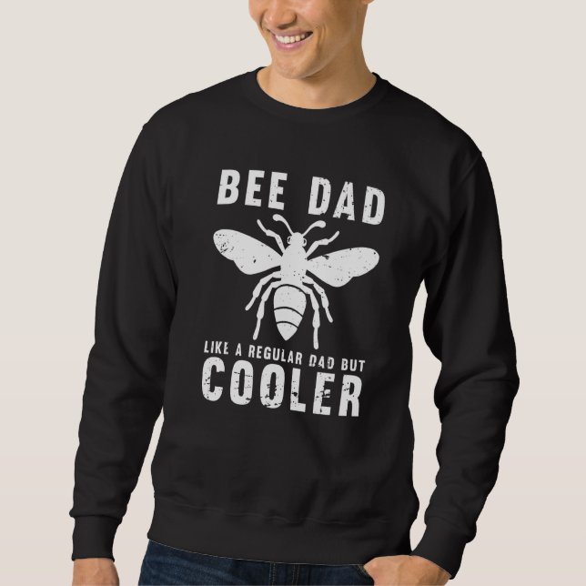 Bee Dad Men Honey Bumble Bee Beekeeping   2 Sweatshirt (Front)