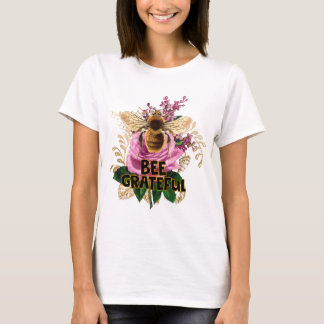 Bee Grateful T-Shirt