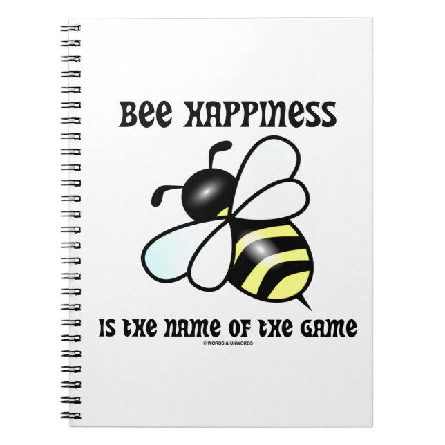 Bee Happiness Is The Name Of The Game (Bee) Spiral Notebook (Front)