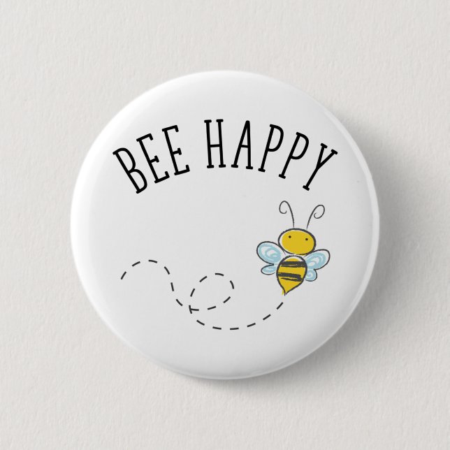 Bee Happy 6 Cm Round Badge (Front)