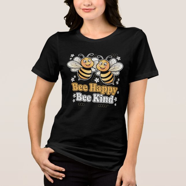 Bee Happy Bee Kind Cute Design Tri-Blend Shirt (Front)
