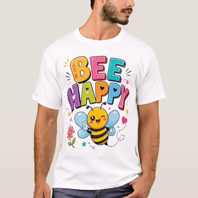 Bee Happy Cute Bee Graphic T-Shirt | Funny design (Front)