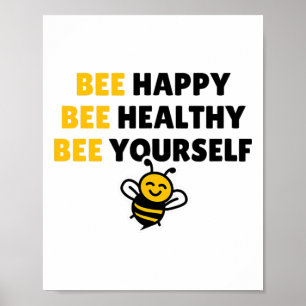Bee Healthy, Bee Happy, Bee Yourself - Yoga Bee  Poster