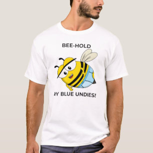 Bee hold My Blue Undies Funny Cartoon Bee T-Shirt