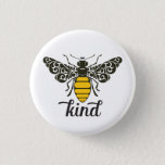 Bee Kind | Be Kind | Ornate Bee  3 Cm Round Badge<br><div class="desc">This button design features an ornate bee on the front with the work "kind" written below in a script font. The bee design is black and yellow on a bright white background.</div>