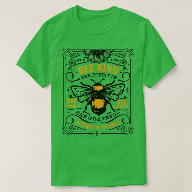 BEE KIND BEE POSITIVE T-Shirt (Design Front)