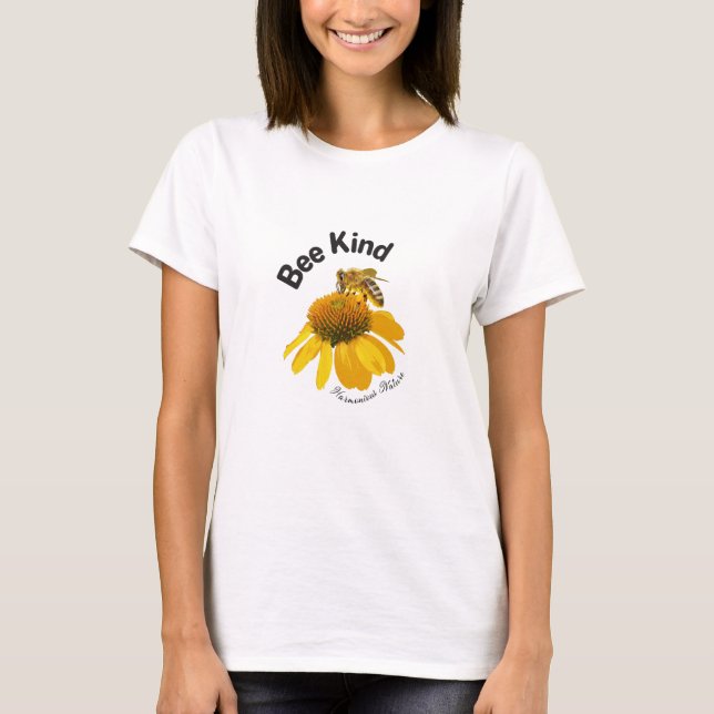 Bee Kind - Harmonious Nature  T-Shirt (Front)