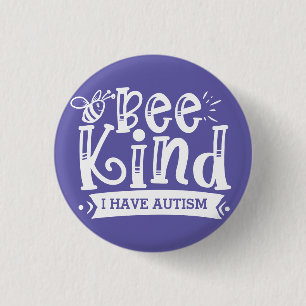 Bee Kind I Have Autism 3 Cm Round Badge