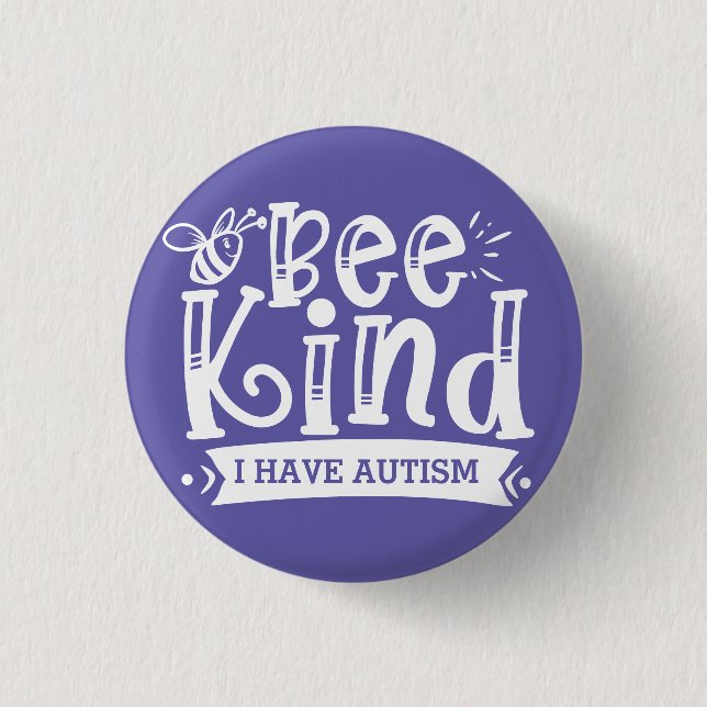 Bee Kind I Have Autism 3 Cm Round Badge (Front)