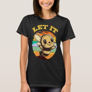 Bee Let it Beekeeper Honeybee Beekeeping  2 T-Shirt