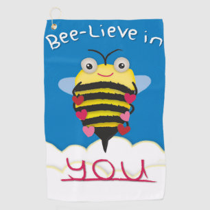 Bee-Lieve in You Golf Towel