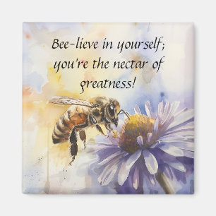 Bee-lieve in Yourself Magnet