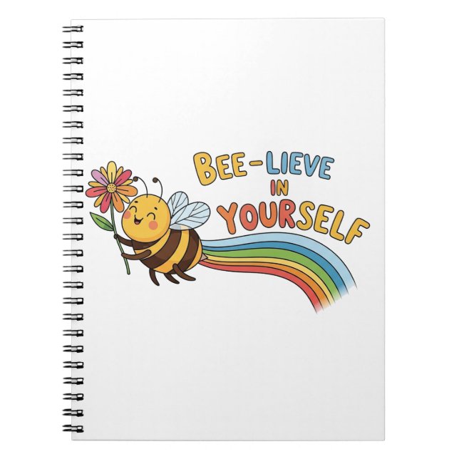 Bee-lieve in Yourself – Motivational Bee Illustrat Notebook (Front)