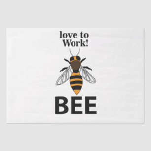 Bee Love To Work Bee Tissue Paper