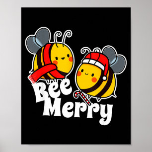 Bee Merry _ Cute Honey Bees Santa Claus _ Christma Poster