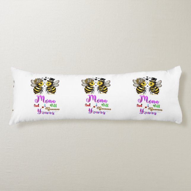 Bee Mine And I Will Bee Yours Body Cushion (Front)