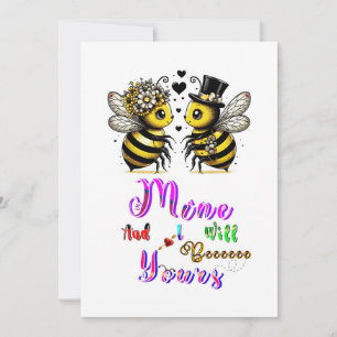 Bee Mine And I Will Bee Yours Card
