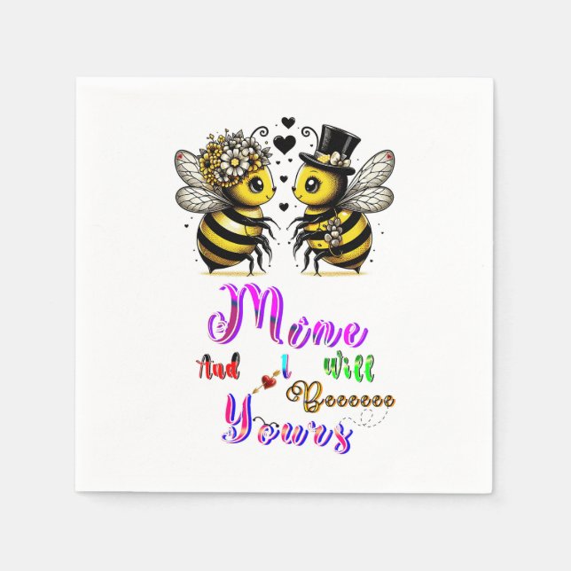 Bee Mine And I Will Bee Yours Napkin (Front)