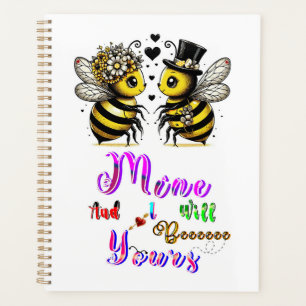 Bee Mine And I Will Bee Yours Planner