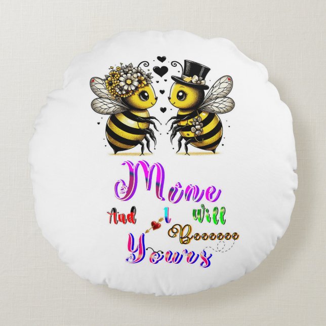 Bee Mine And I Will Bee Yours Round Cushion (Front)