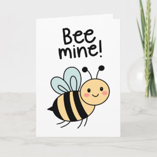 “Bee Mine”  Card