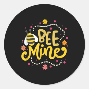 Bee Mine - Happy Valentines Day Quotes  Classic Round Sticker