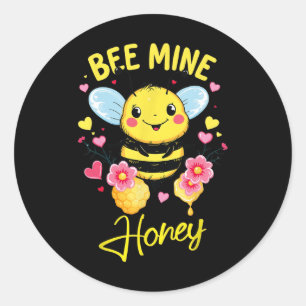 Bee Mine Valentine's Day Honey Funny Quote Valenti Classic Round Sticker