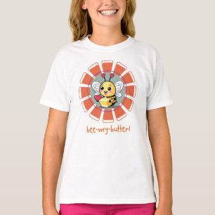 Bee my butter T-Shirt
