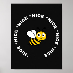 Bee Nice Poster