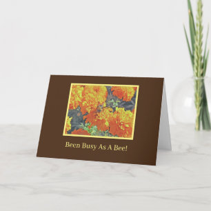 BEE ON ORANGE CHRYSANTHEMUM/BEEN BUSY AS A BEE CARD