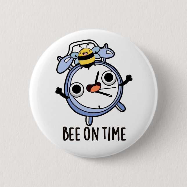 Bee On Time Funny Insect Clock Pun  6 Cm Round Badge (Front)