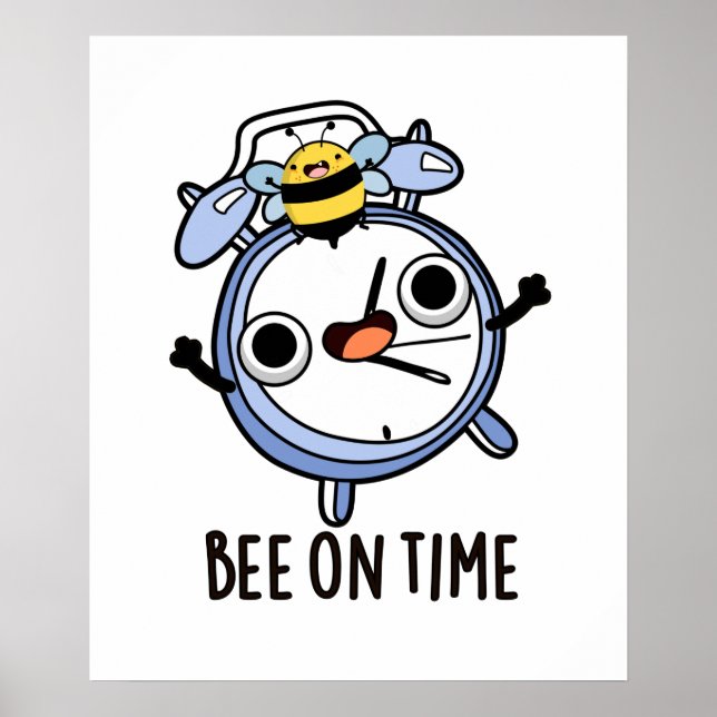 Bee On Time Funny Insect Clock Pun  Poster (Front)