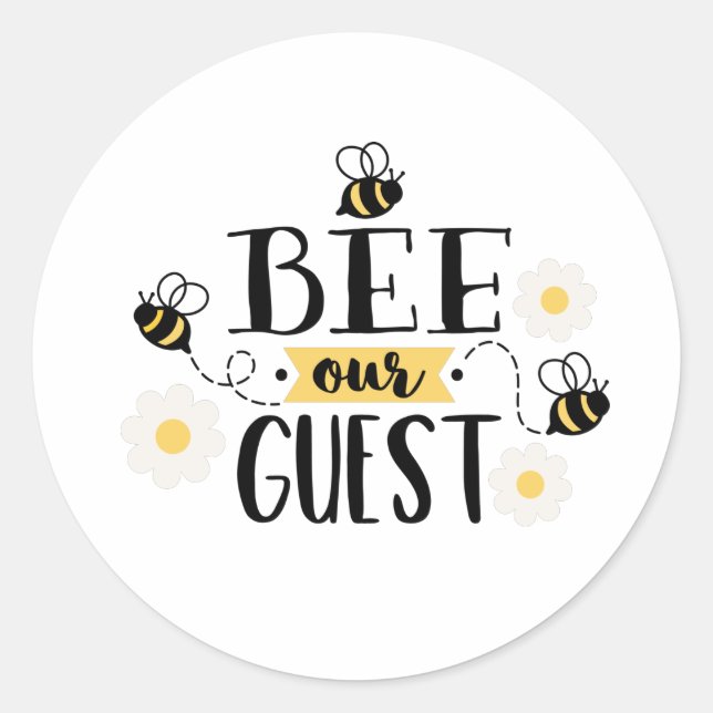 Bee Our Guest Classic Round Sticker (Front)