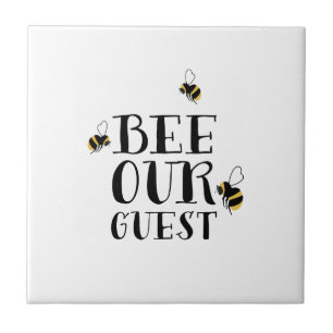 Bee Our Guest Tile