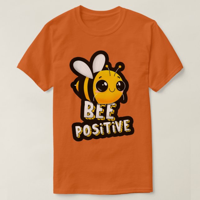BEE POSITIVE T-Shirt (Design Front)