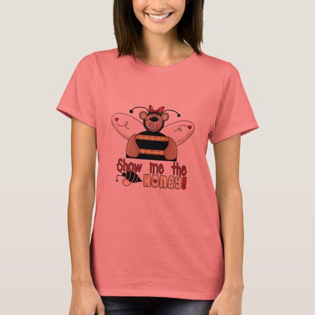 Bee Show Me the Honey Tshirts and Gifts (Front)