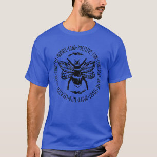 Bee Something Be Kind Stay Positive T-Shirt
