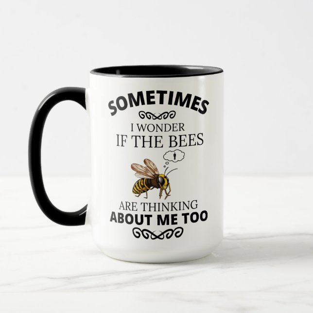 Bee, SOMETIMES I WONDER IF THE BEES ARE THINKING Mug (Left)