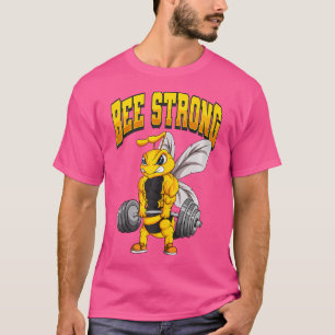 Bee Strong Gym Fitness Bodybuilding T-Shirt