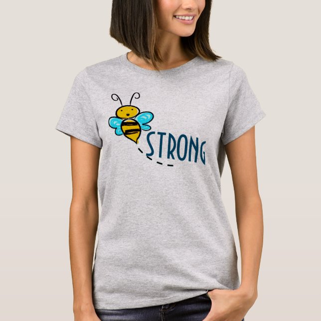 BEE STRONG T-Shirt (Front)