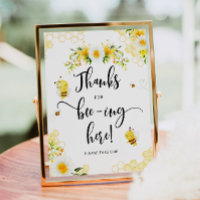 Bee thank you for beeing here sign