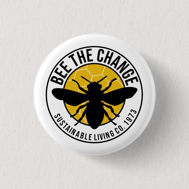 'Bee The Change' 3cm round badge (Front)