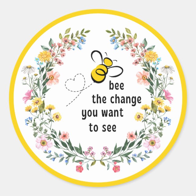 Bee the Change Inspirational Classic Round Sticker (Front)