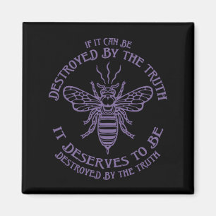 Bee The Truth Magnet