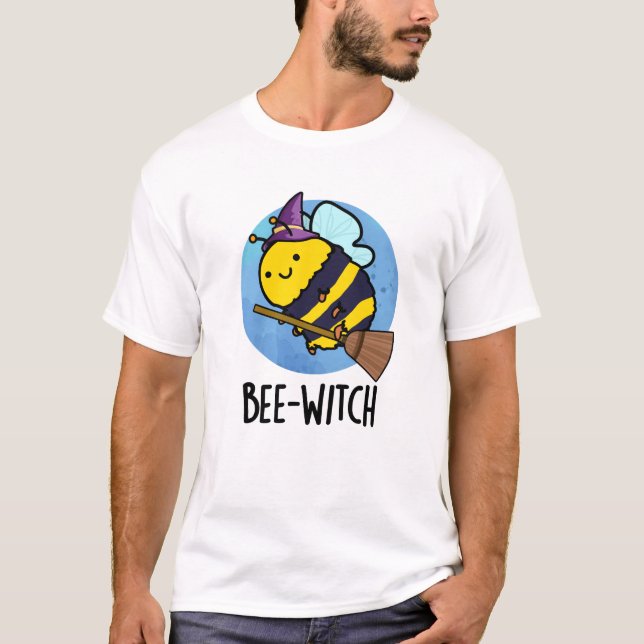Bee-witch Funny Bee Pun  T-Shirt (Front)